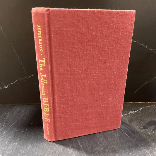 the jefferson bible the life and morals of jesus of nazareth book, by thomas jefferson, 1989 Hardcover image 1