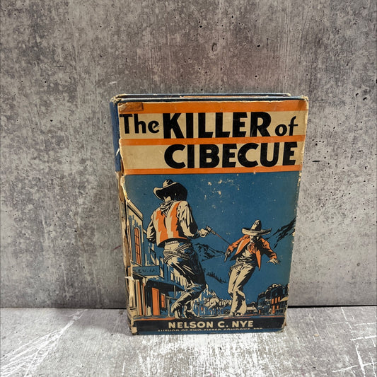 the killer of cibecue book, by nelson c. nye, 1936 Hardcover image 1