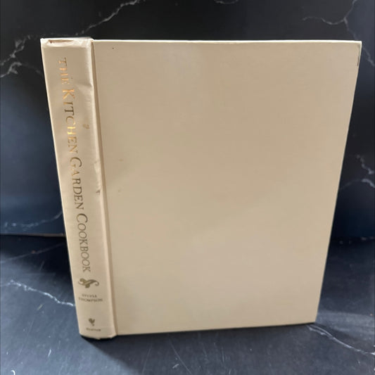the kitchen garden cookbook book, by Sylvia Thompson, 1995 Hardcover image 1