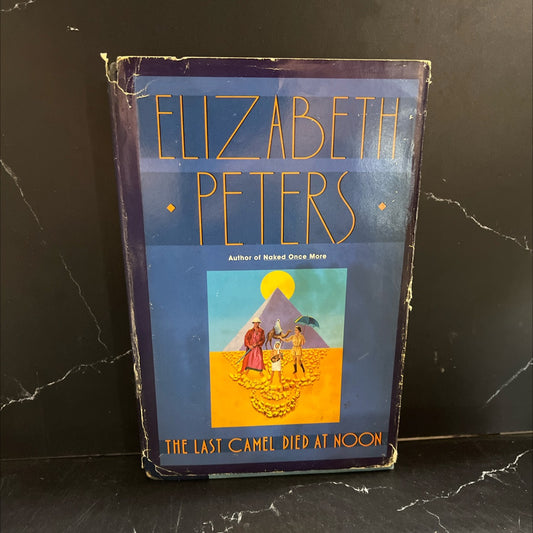 the last camel died at noon book, by Elizabeth Peters, 1991 Hardcover image 1