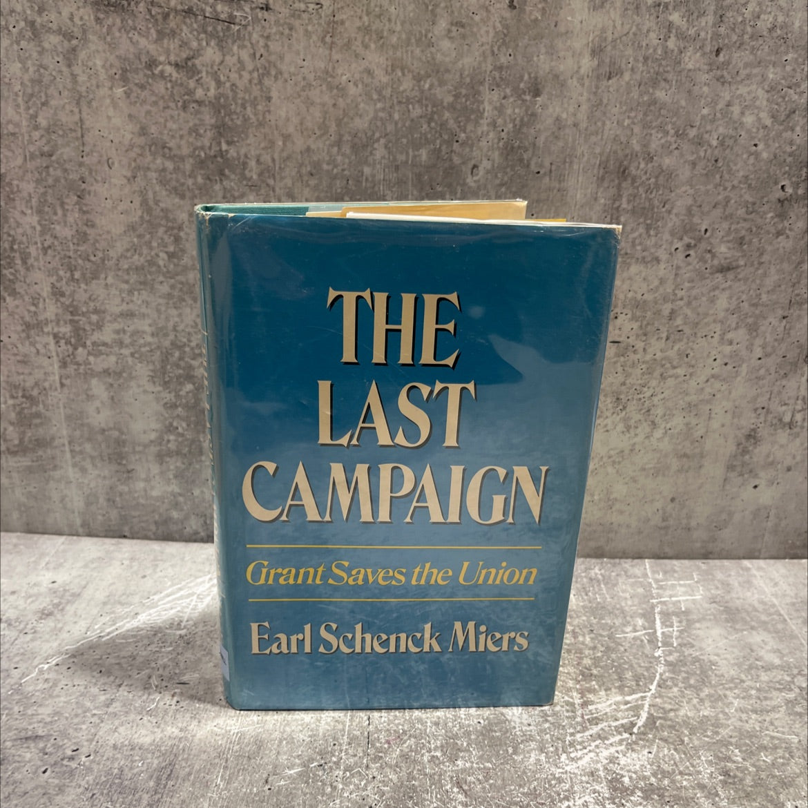 the last campaign grant saves the union book, by Earl Schenck Miers, 1972 Hardcover image 1