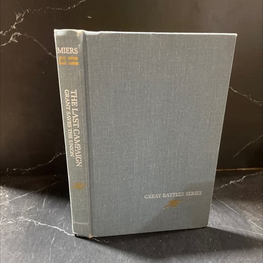 the last campaign grant saves the union book, by Earl Schenck Miers, 1972 Hardcover image 1