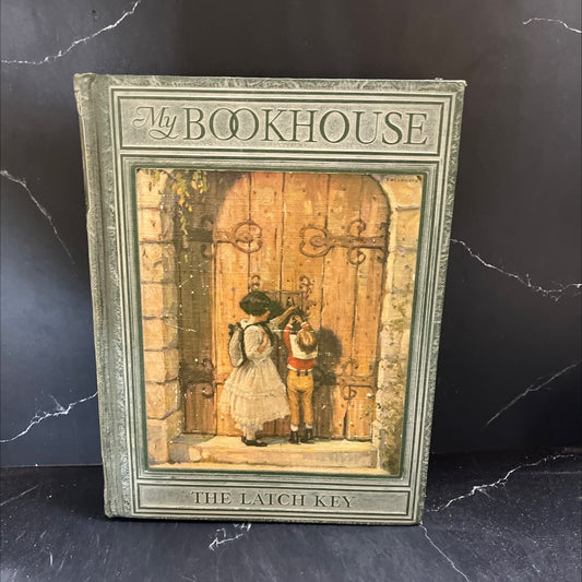 the latch key of my bookhouse book, by olive beaupré miller, 1925 Hardcover image 1