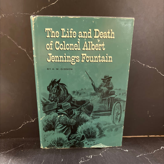 the life and death of colonel albert jennings fountain book, by A. M. Gibson, 1965 Hardcover image 1