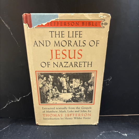 the life and morals of jesus of nazareth extracted textually from the gospels of matthew, mark, luke and john book, by image 1