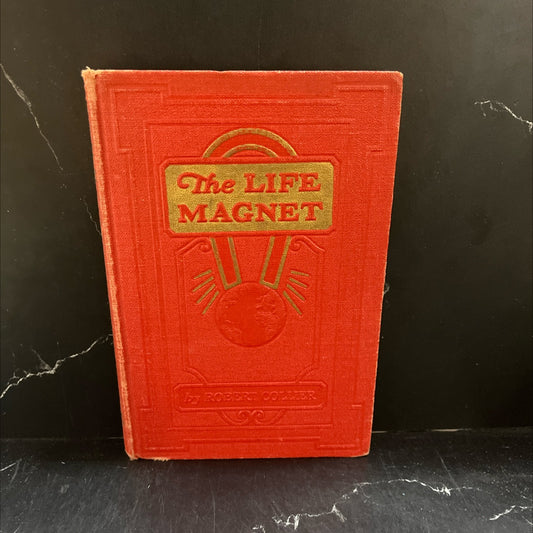 the life magnet book, by robert collier, 1928 Hardcover image 1