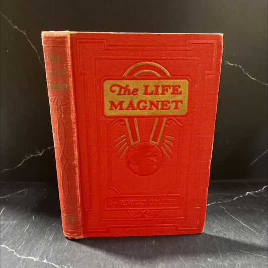 the life magnet book, by robert collier, 1928 Hardcover image 1