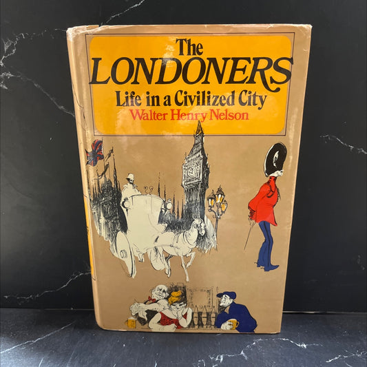 SIGNED the londoners; life in a civilized city book, by Walter Henry Nelson, 1974 Hardcover, First Edition, Vintage image 1