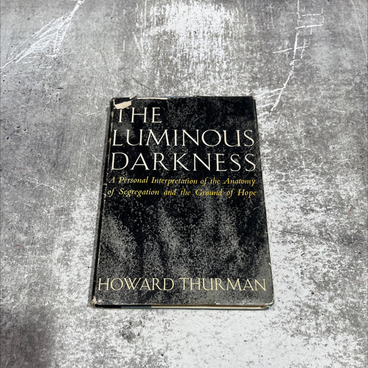 the luminous darkness book, by howard thurman, 1965 Hardcover image 1