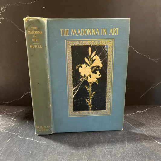 the madonna in art book, by estelle m. hurll, 1906 Hardcover image 1