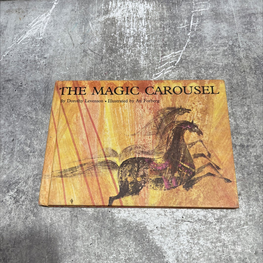 the magic carousel book, by dorothy levenson, 1967 Hardcover image 1