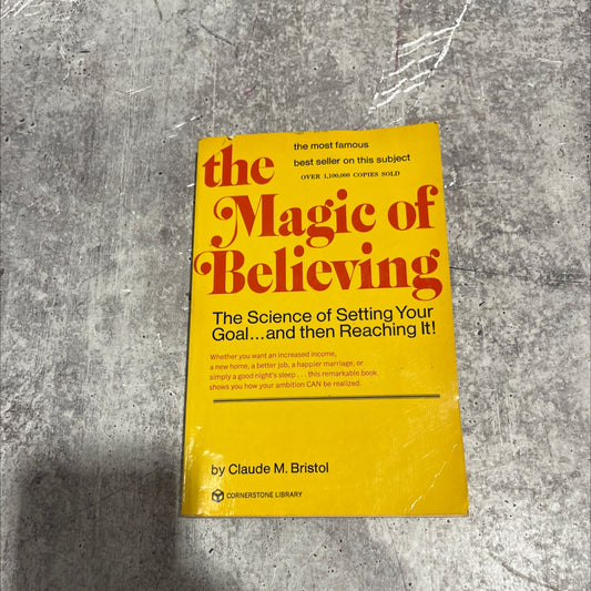 the magic of believing book, by Claude M. Bristol, 1979 Paperback image 1