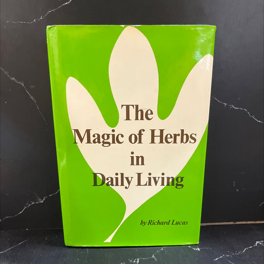the magic of herbs in daily living book, by richard lucas, 1972 Hardcover image 1