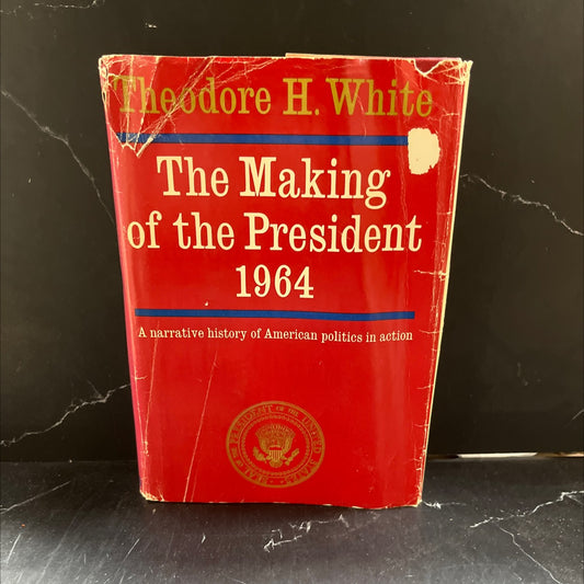 the making of the president 1964 book, by theodore h. white, 1965 Hardcover image 1