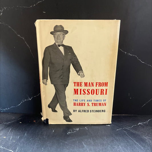 the man from missouri the life and times of harry s. truman book, by alfred steinberg, 1962 Hardcover image 1