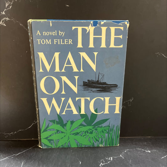 the man on watch book, by tom filer, 1961 Hardcover image 1