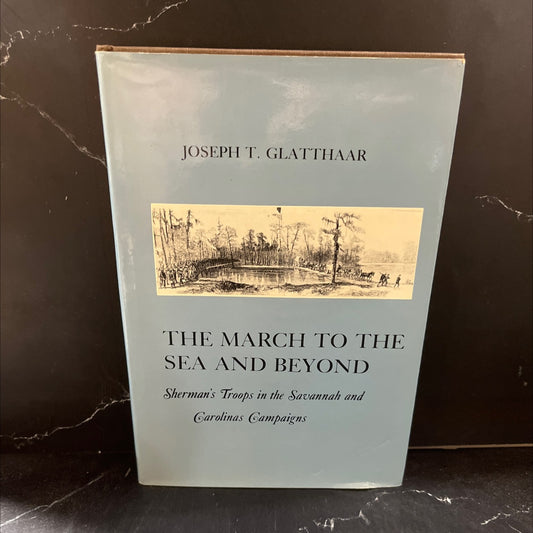 the march to the sea and beyond book, by joseph t. glatthaar, 1985 Hardcover image 1