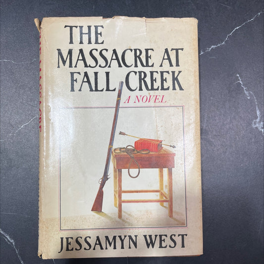 the massacre at fall creek book, by Jessamyn West, 1975 Hardcover image 1