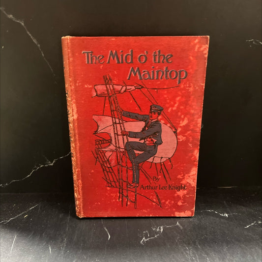 the mid of the maintop book, by arthur lee knight, 651 Hardcover image 1