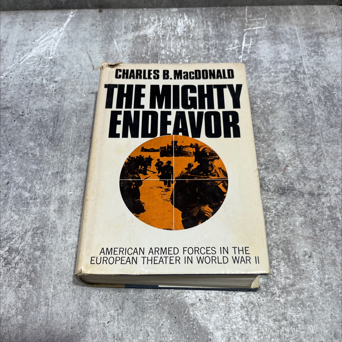 the mighty endeavor american armed forces in the european theater in world war ii book, by charles b. macdonald, 1969 image 1