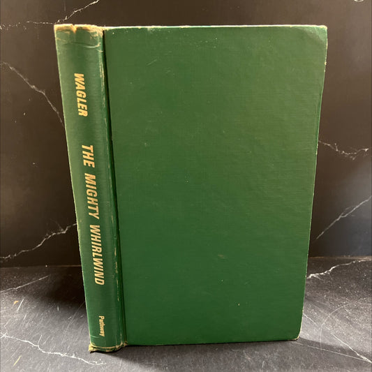 the mighty whirlwind book, by david wagler, 1966 Hardcover image 1