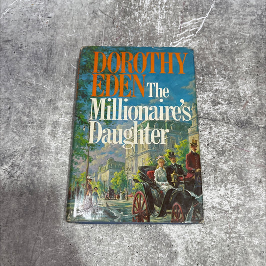 the millionaire's daughter book, by dorothy eden, 1974 Hardcover image 1