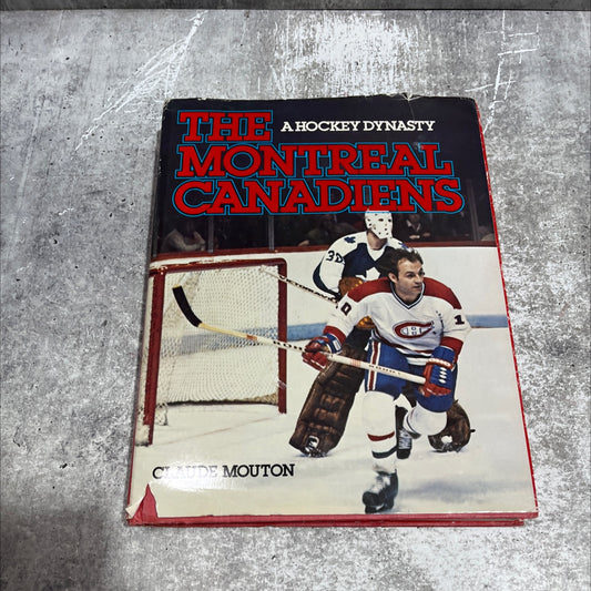 the montreal canadiens: a hockey dynasty book, by claude mouton, 1980 Hardcover image 1