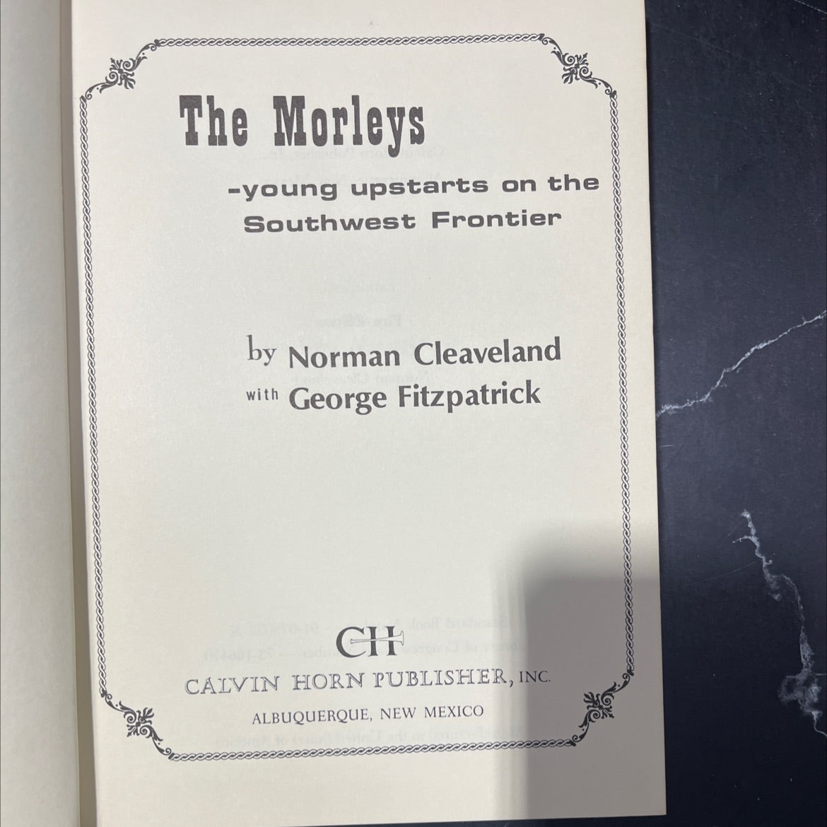 the morleys -young upstarts on the southwest frontier book, by norman cleaveland with george fitzpatrick, 1971 Hardcover image 2