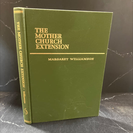 the mother church extension book, by margaret williamson, 1968 Hardcover image 1