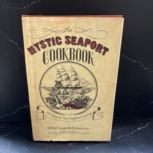 the mystic seaport cookbook *350 years of new england cooking book, by lillian langseth-christensen, 1970 Hardcover image 1