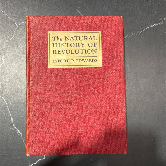 the natural history of revolution book, by lyford p. edwards, ph.d., 1927 Hardcover image 1