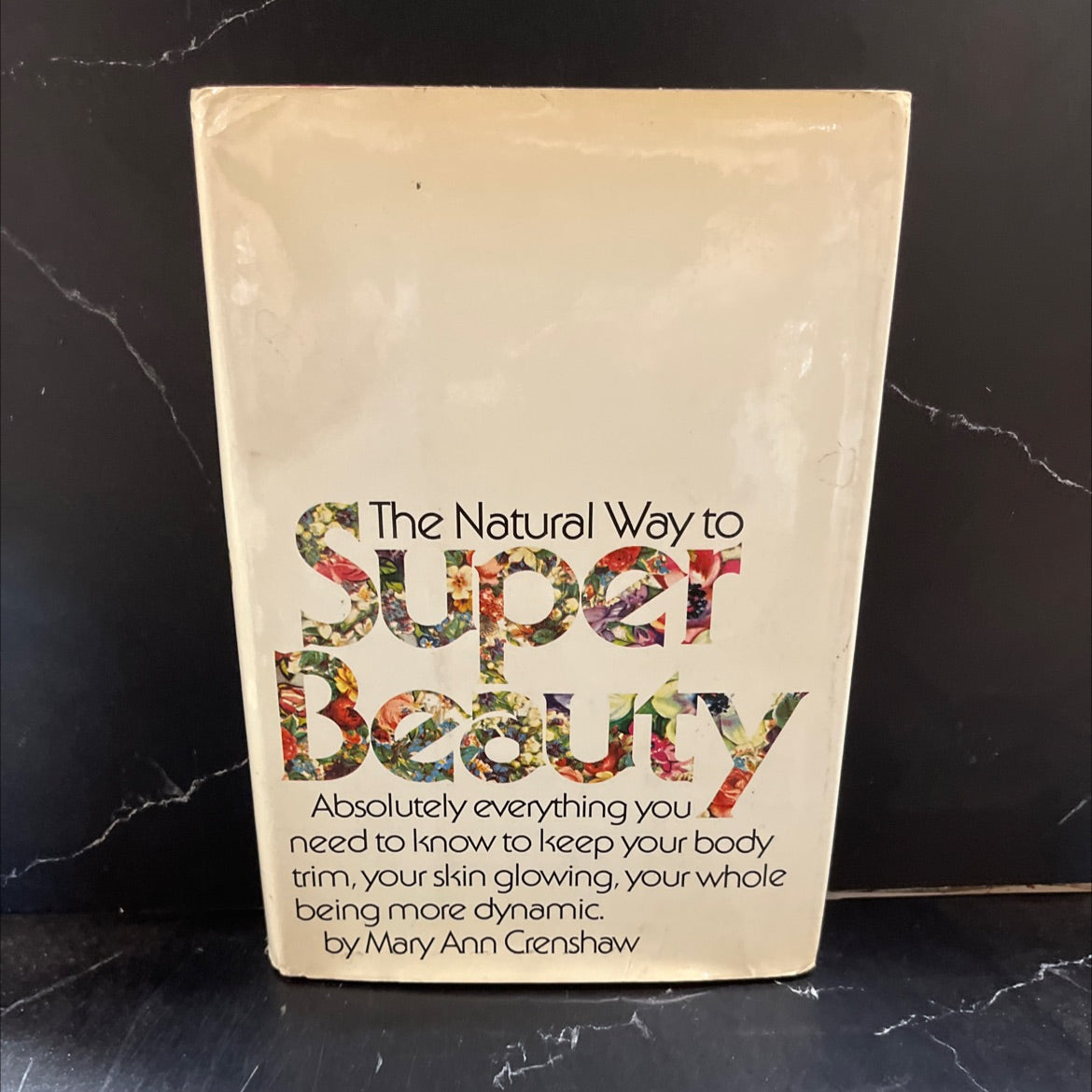 the natural way to super beauty book, by Mary Ann Crenshaw, 1974 Hardcover image 1