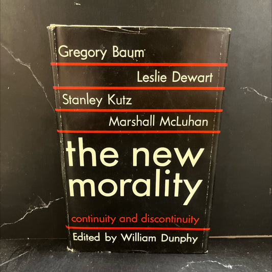 the new morality continuity and discontinuity book, by william dunphy, 1967 Hardcover image 1