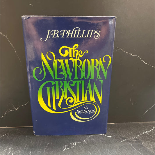 the newborn christian book, by j. b. phillips, 1978 Hardcover image 1