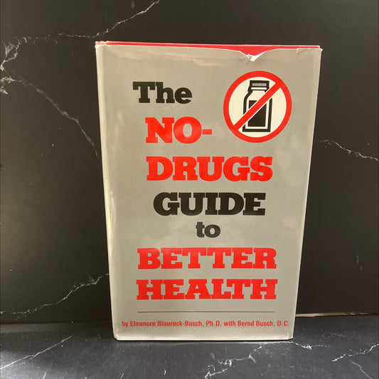 the no-drugs guide to better health book, by Eleonore Blaurock-Busch, 1984 Hardcover image 1