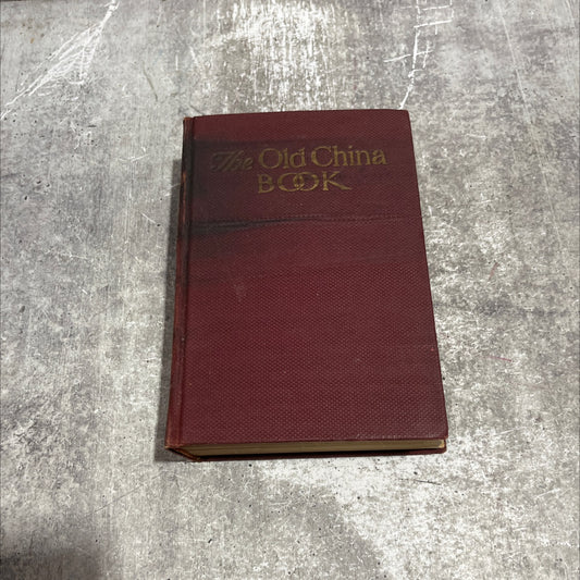 the old china book including staffordshire, wedgwood, lustre, and other english pottery and porcelain book, by n. image 1