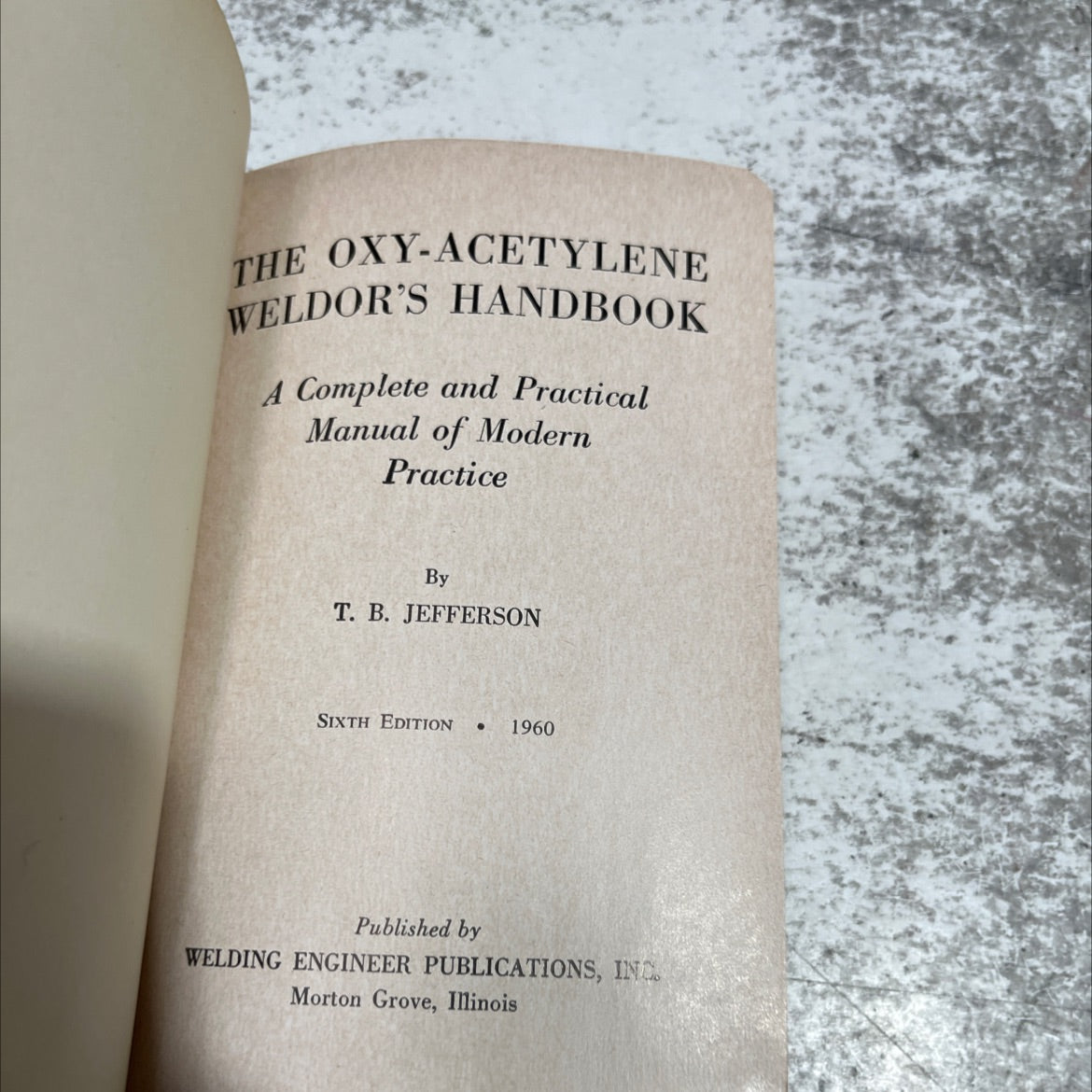 the oxy-acetylene weldor's handbook a complete and practical manual of modern practice book, by t. b. jefferson, 1960 image 2
