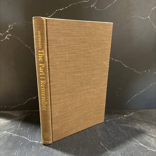 the part i remember book, by charles f. waterman, 1974 Hardcover image 1