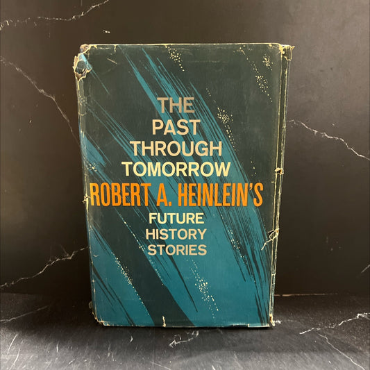 the past through tomorrow: \"future history\" stories book, by robert a. heinlein, 1967 Hardcover image 1