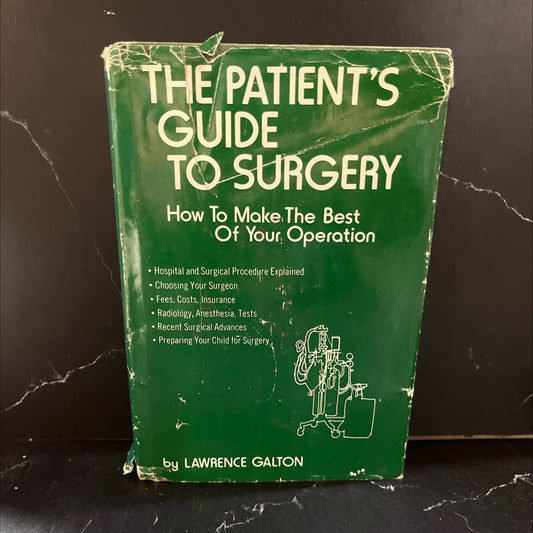 the patient's guide to surgery how to make the best of your operation book, by lawrence galton, 1976 Hardcover image 1