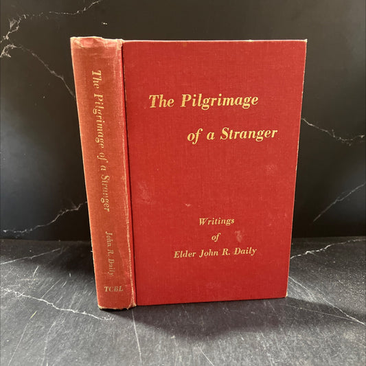 the pilgrimage of a stranger being an account of fifty-one years of the journey of a poor sinner book, by eld. john r. image 1