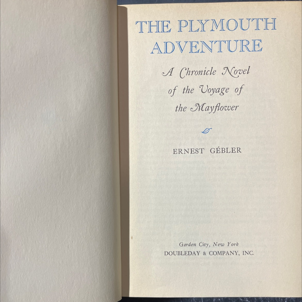 the plymouth adventure a chronicle novel of the voyage of the mayflower book, by ernest gébler, 1950 Hardcover image 2