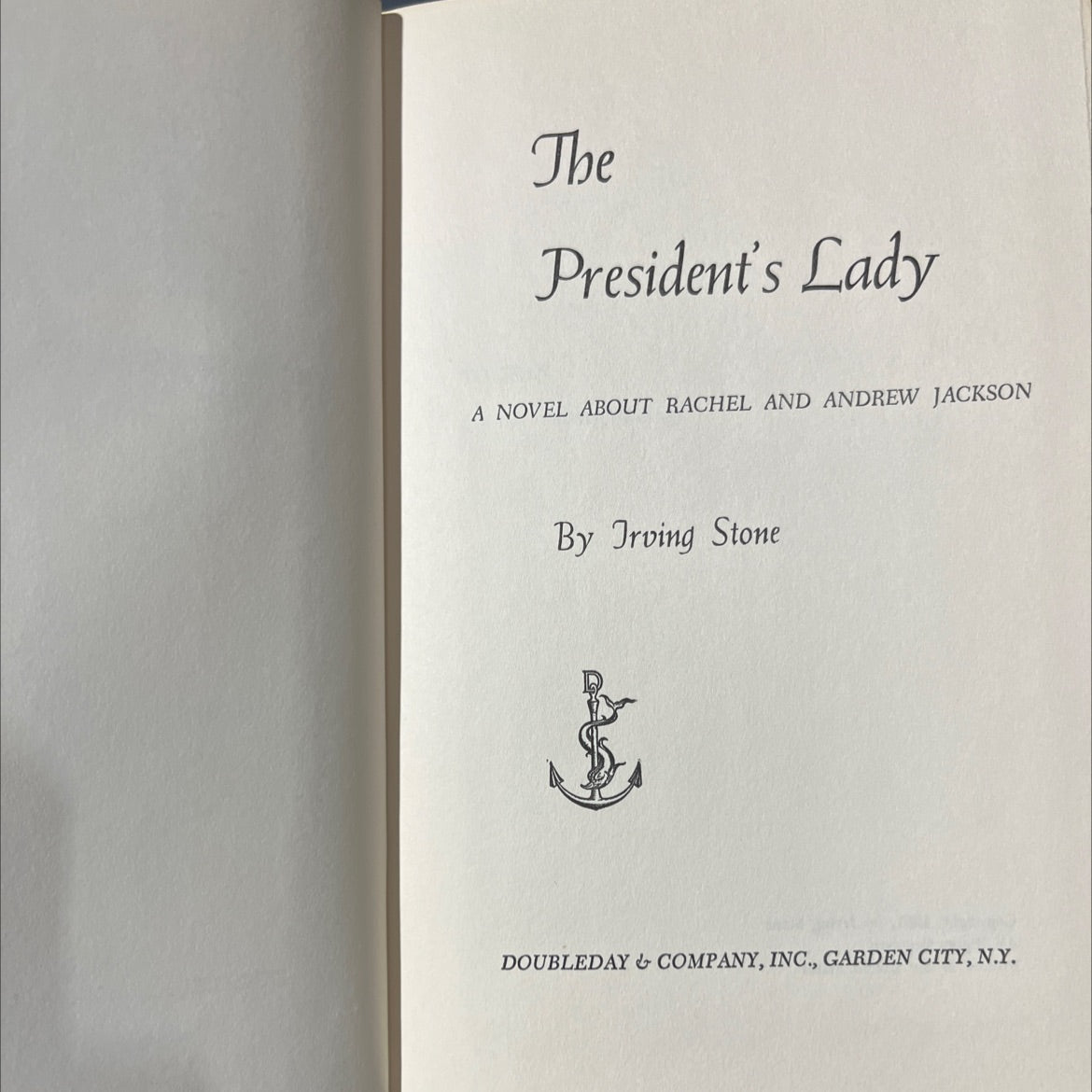 the president's lady a novel about rachel and andrew jackson book, by irving stone, 1951 Hardcover image 2