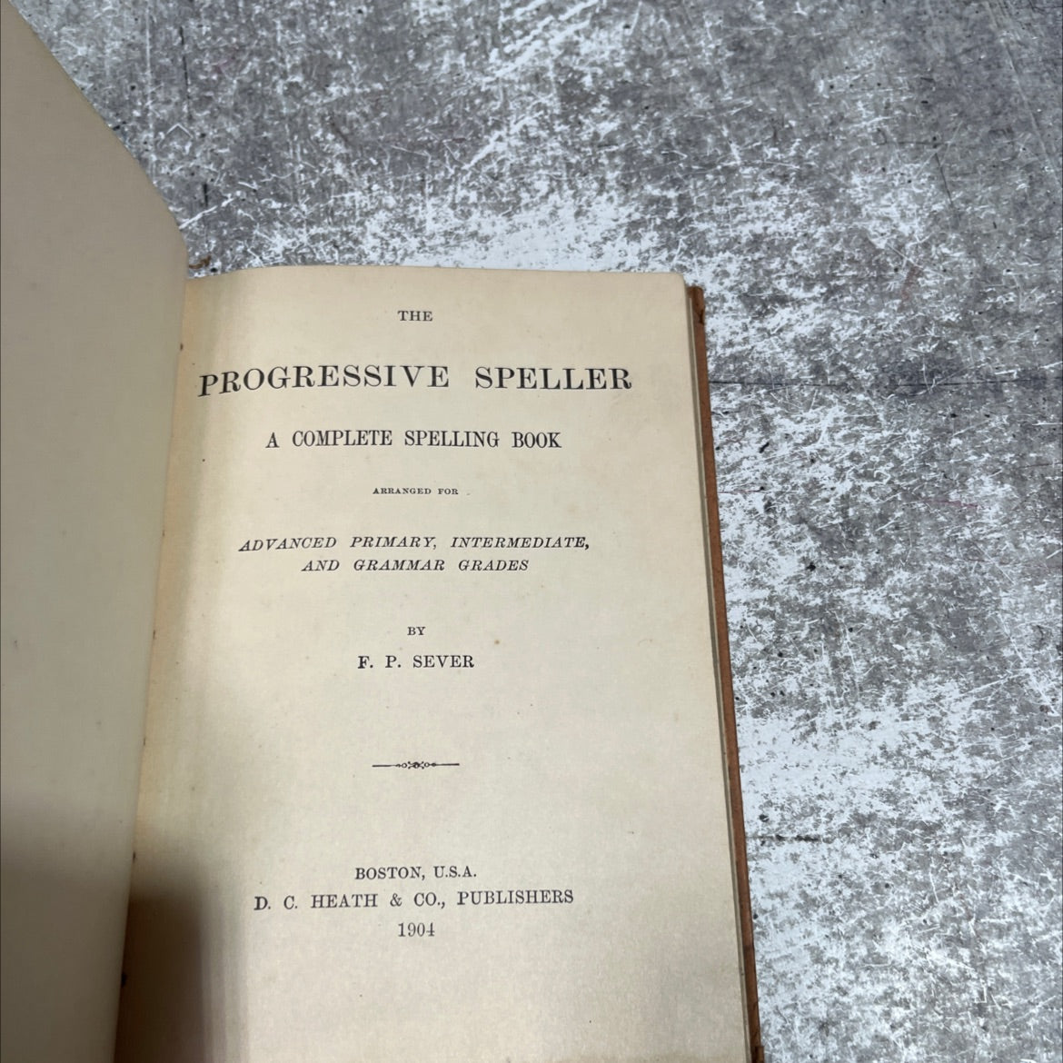 the progressive speller a complete spelling book arranged for advanced primary, intermediate, and grammar grades book, image 2