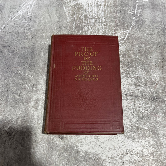 the proof of the pudding book, by meredith nicholson, 1916 Hardcover image 1