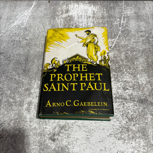 the prophet st. paul the eschatology of the apostle to the gentiles book, by arno clemens gaebelein, d.d., 1939 image 1