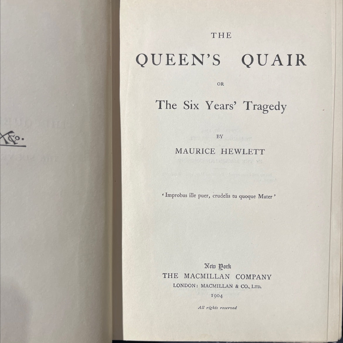 the queen's or quair the six years' tragedy book, by maurice hewlett, 1904 Hardcover image 2