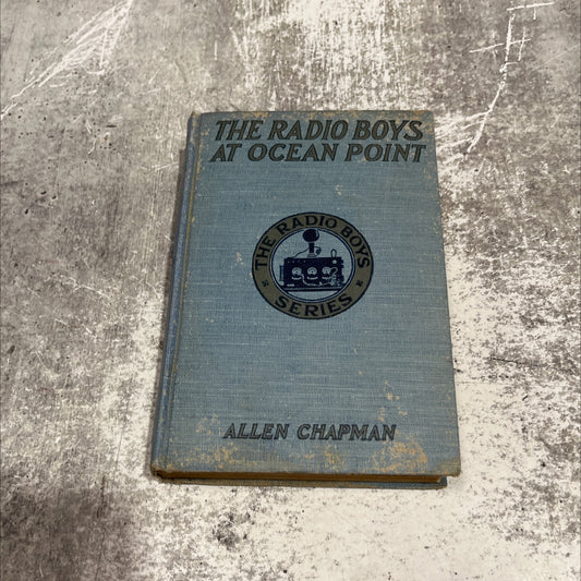 the radio boys at ocean point or the message that saved the ship book, by allen chapman, 1922 Hardcover image 1