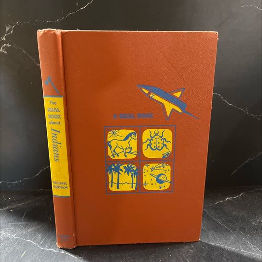 the real book about indians book, by michael gorham, 1953 Hardcover image 1