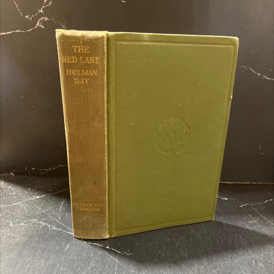 the red lane a romance of the border book, by holman day, 1912 Hardcover image 1